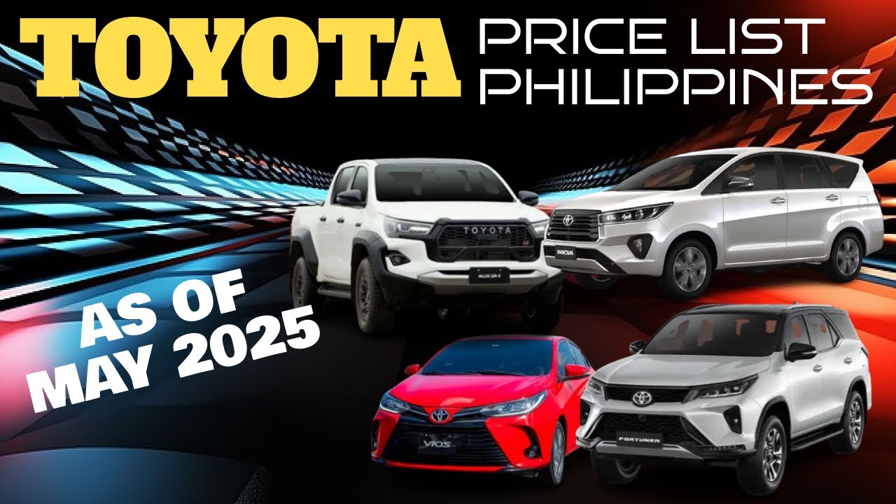 TOYOTA MOTORS PRICE LIST PHILIPPINES AS OF MAY2025