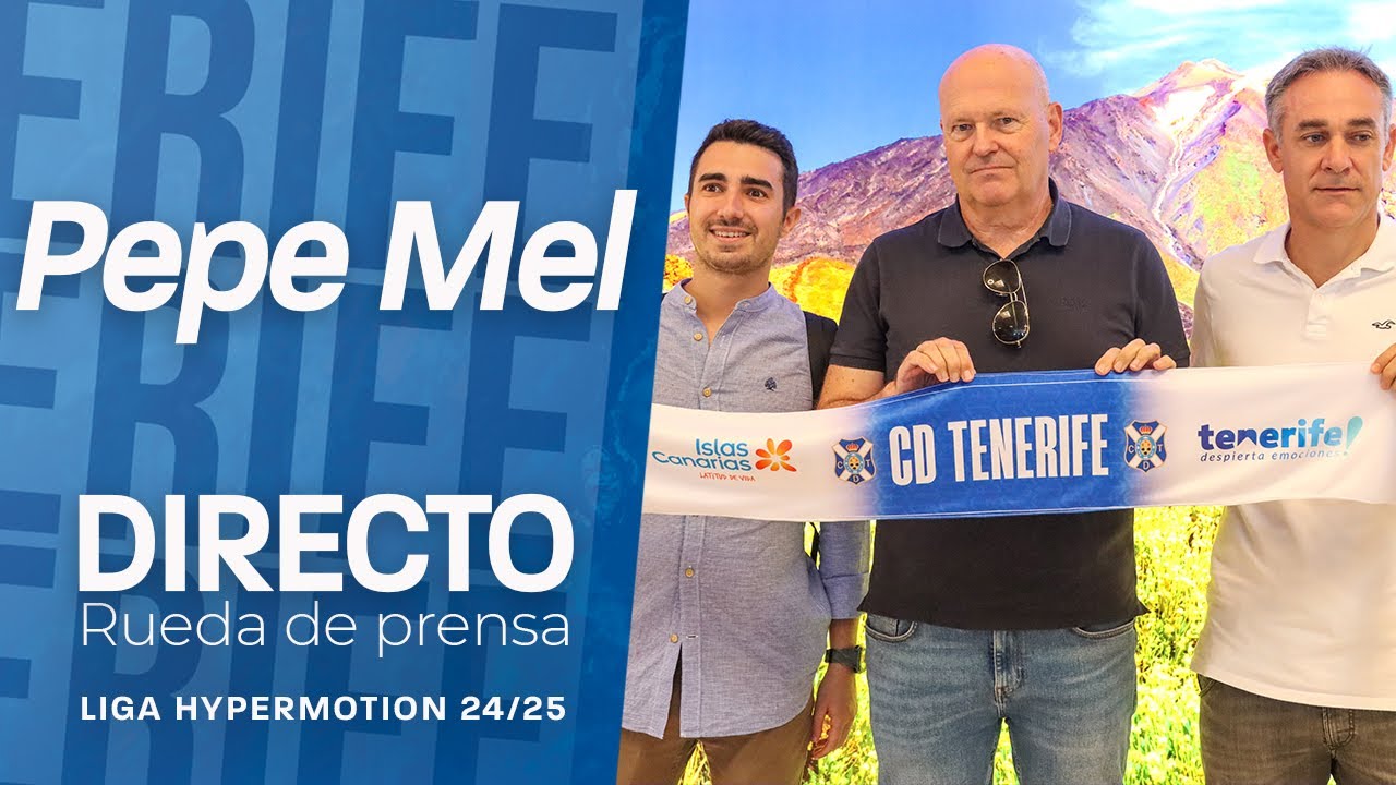 CD Tenerife | Presentación de Pepe Mel como entrenador del CD Tenerife | CD Tenerife