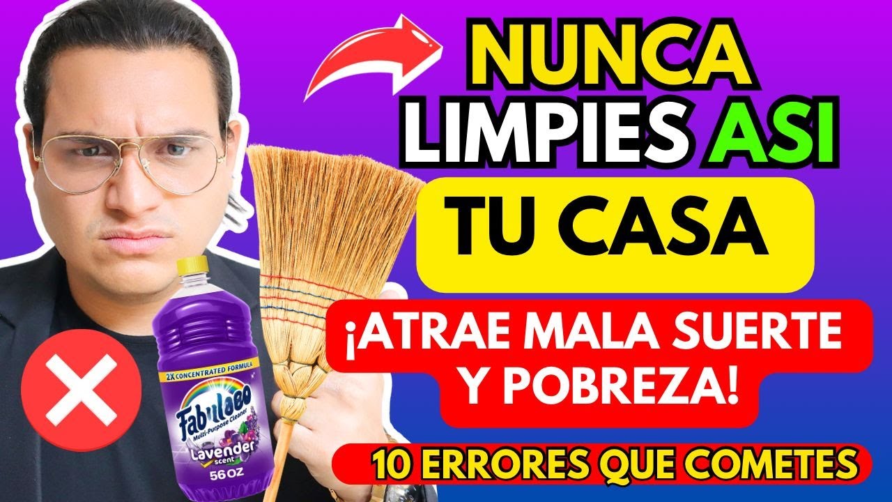 🚨CUIDADO🚨10 Errores de Limpieza en tu Hogar que Atraen Pobreza y Mala Suerte