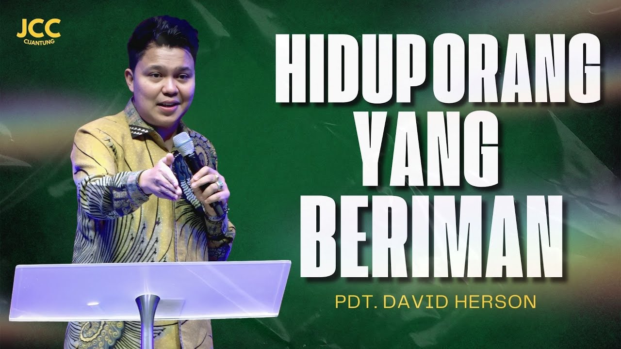Pdt. David Herson | Hidup Orang Yang Beriman  | JCC Sunday Service