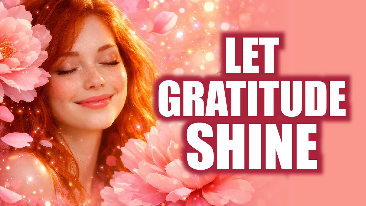 🎵Open Your Heart to Gratitude Today | Positive Affirmation Music for Good Energy & Renewal