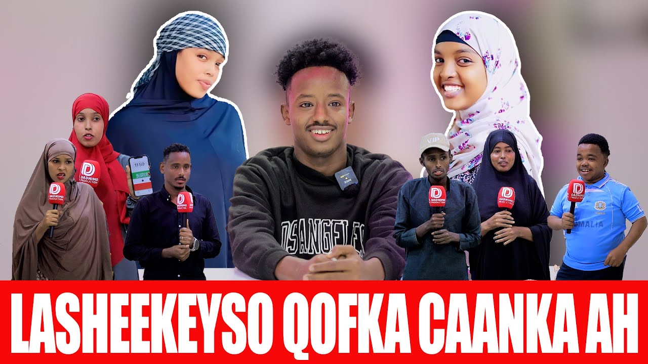 LA SHEEKEYSO QOFKA CAANKA AH WAXAA MARTI KU AH BASHKA. WAA HADAL YAQAAN ASIGA IYO TEAMKA MAXAA KALA?
