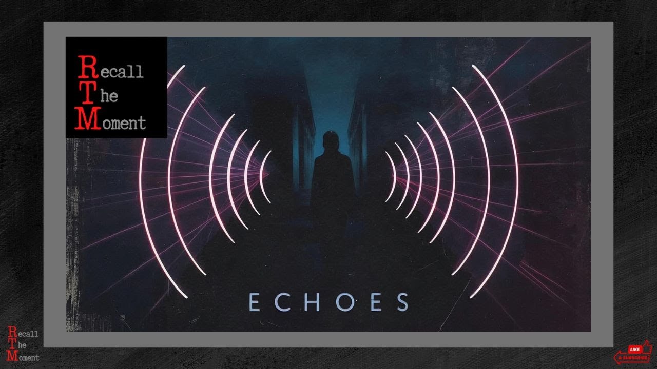 Echoes