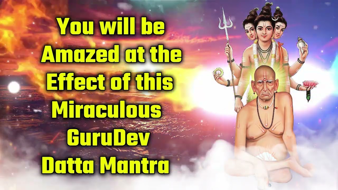You will be Amazed at the Effect of this Miraculous GuruDev Datta Mantra