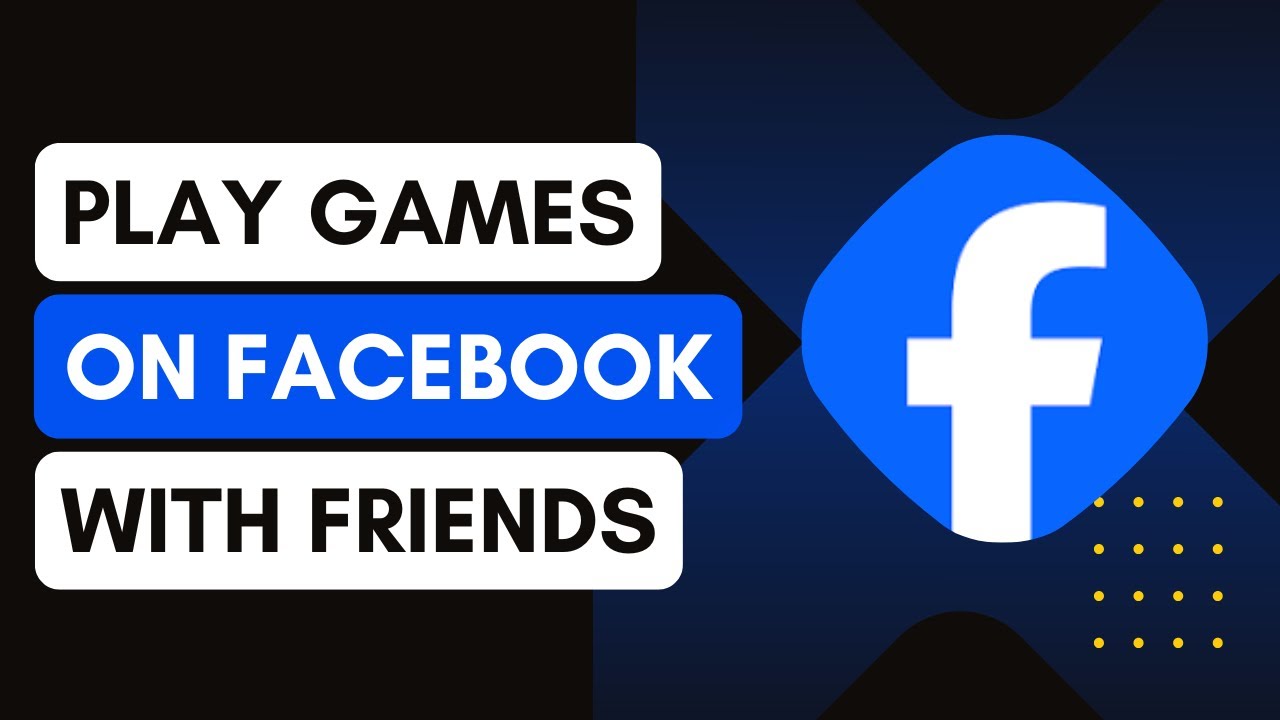 How To Play Games On Facebook With Friends? Play Games Facebook !