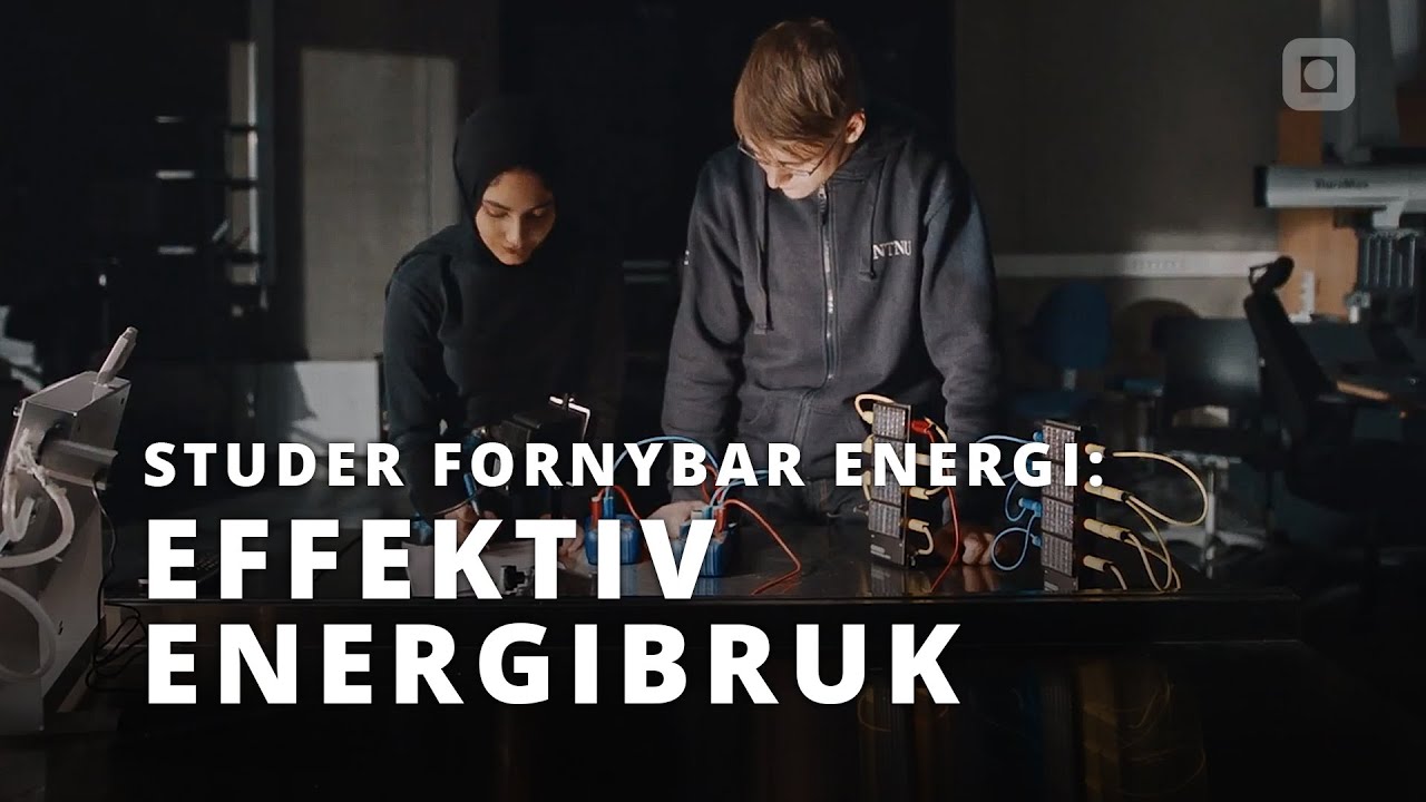 Effektiv energibruk | Fornybar energi | NTNU Gj&oslash;vik - Trondheim