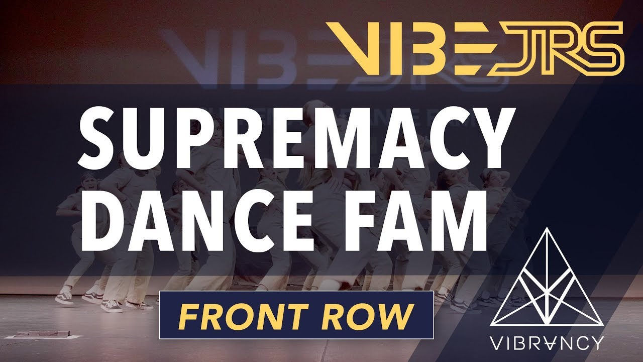 Supremacy Dance Fam | Vibe Jrs 2020 [@VIBRVNCY Front Row 4K]