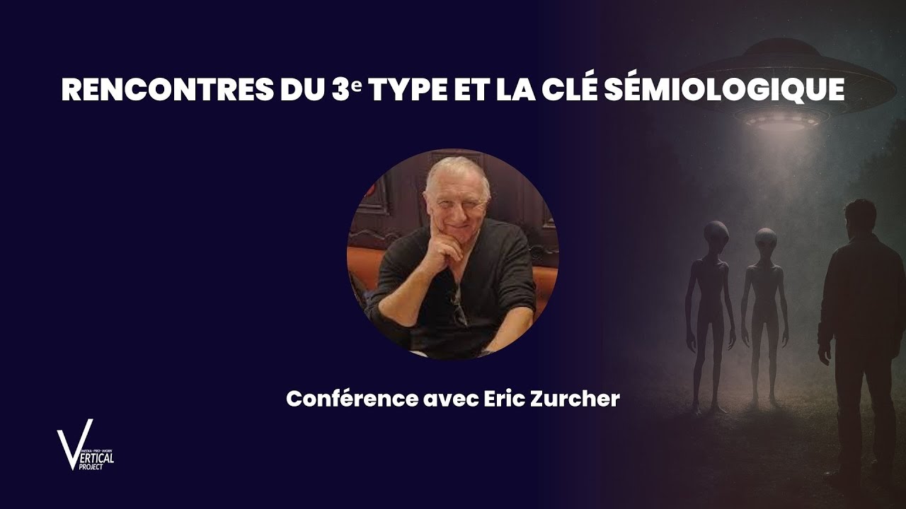 Rencontres du 3ᵉ type et la clé sémiologique - Eric Zurcher