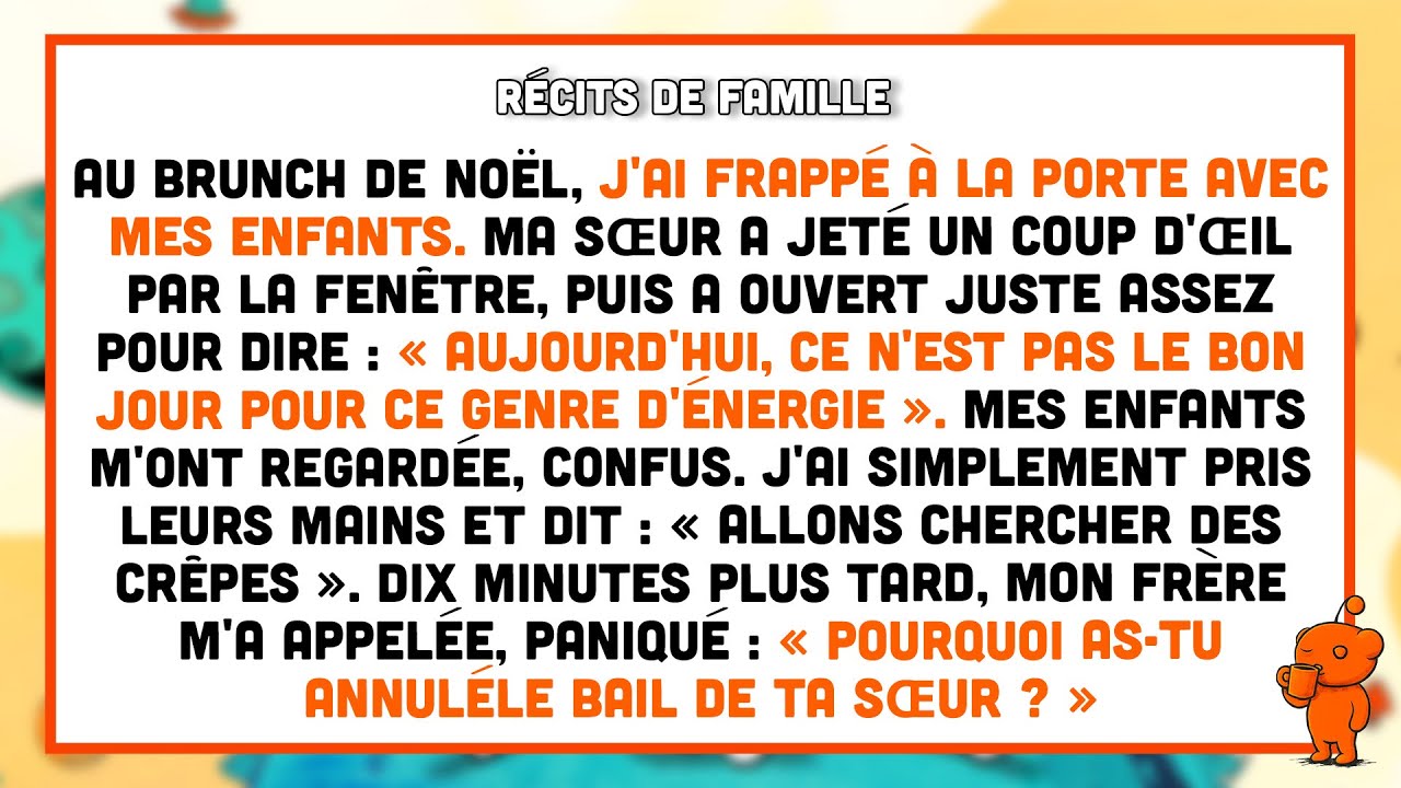 Au brunch de Noël, ma sœur a dit que nous avions une 'mauvaise énergie'. Elle paiera pour ça.