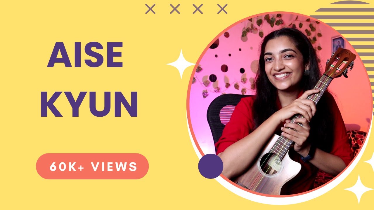 Aise Kyun Ukulele Tutorial | Sayali Tank