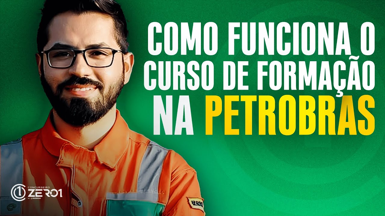 Entenda Tudo Sobre o Curso de Formação da Petrobras