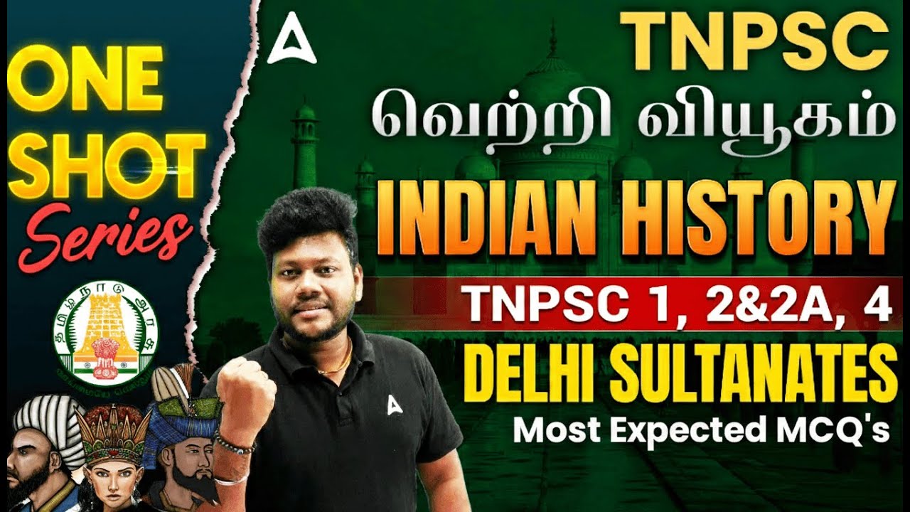 Delhi Sultanate History in Tamil | Indian History One Shot for TNPSC Group 1, 2/2A, 4 |By Arunan Sir