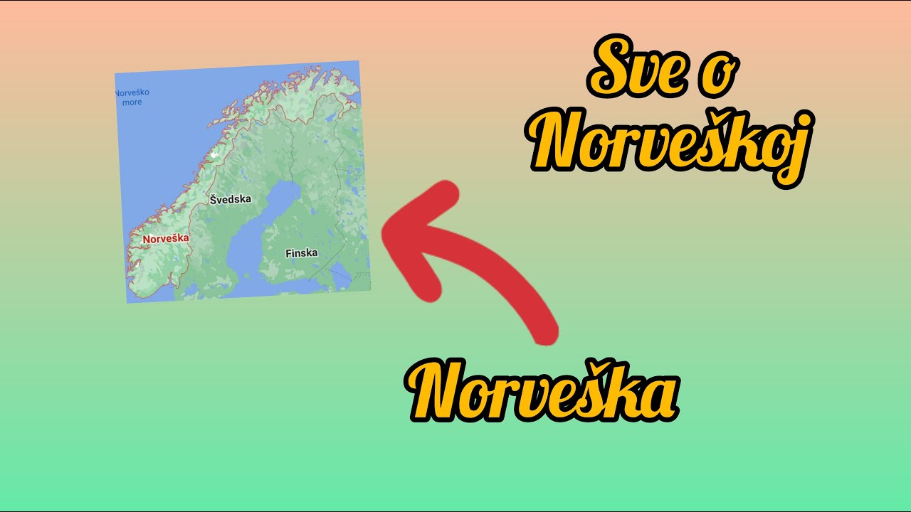 Geografija - država - Norve&scaron;ka