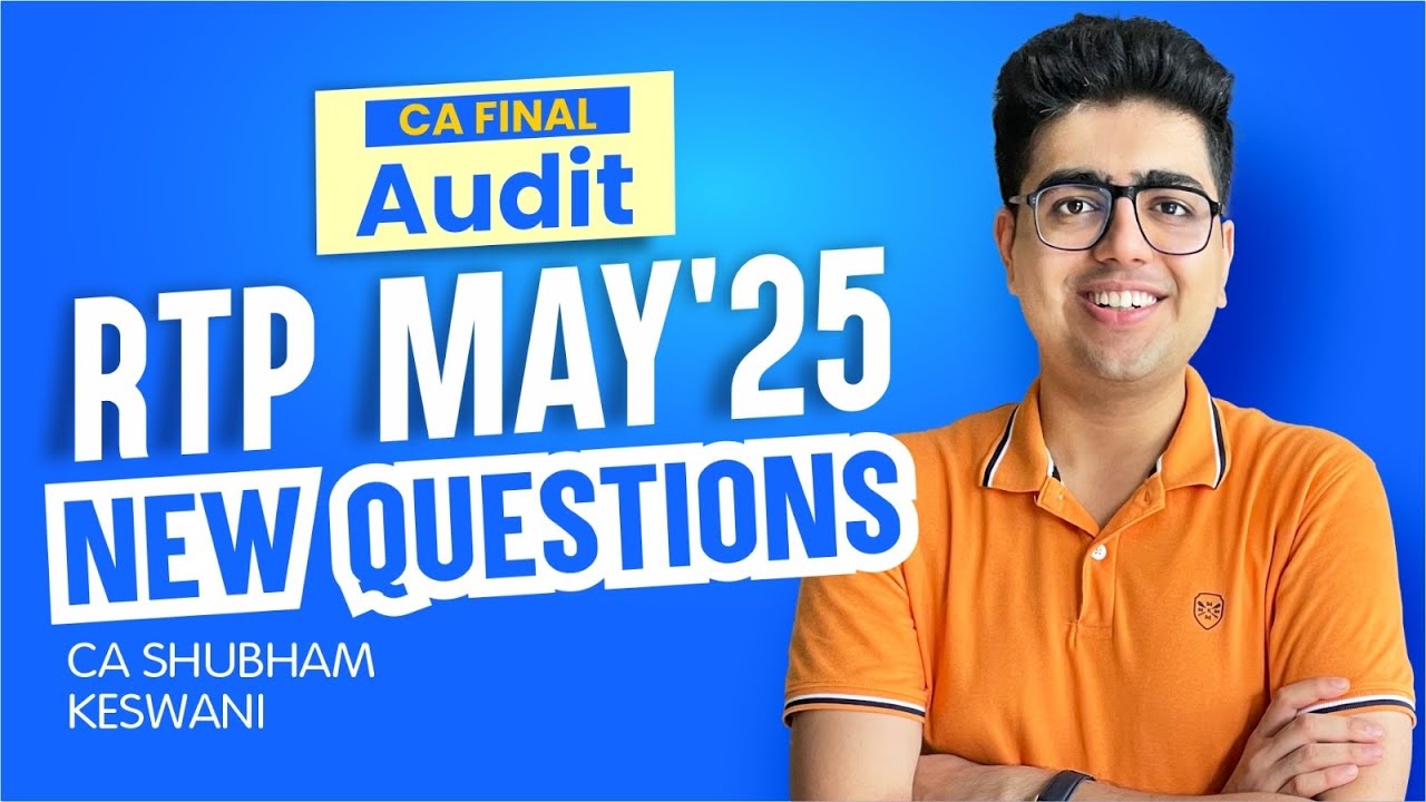CA Final Audit RTP May'25 MCQs & Questions | CA Shubham Keswani (AIR 8)