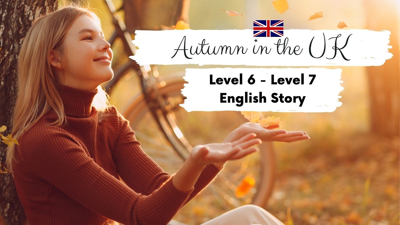 INTERMEDIATE ENGLISH STORY🍂Autumn in the UK | B2 | Level 5-6 | English Reading & Listening Practice