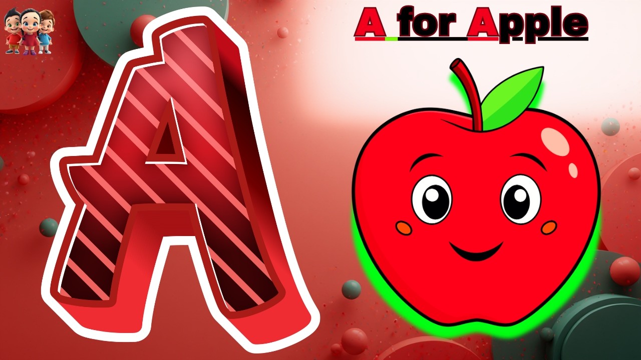 Phonics Sounds Song A-Z 🎵 Easy Alphabet Learning for Toddlers & Preschoolers. A is for Apple.🍎