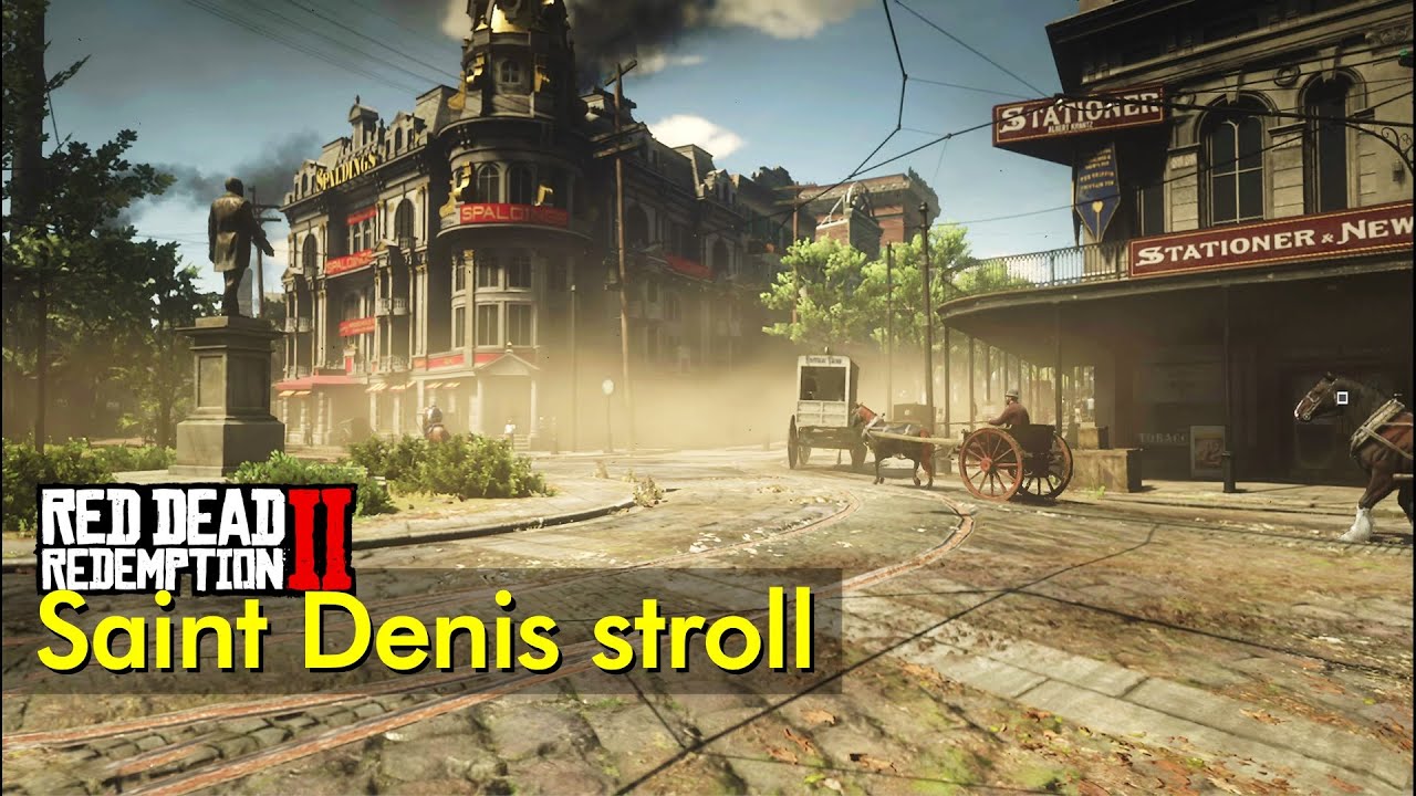 Strolling in Saint Denis | Just Walking in Red Dead Redemption 2