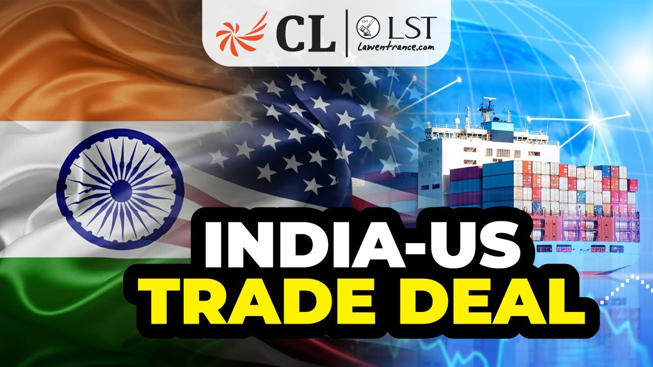 India–US Trade Deal Explained! India's Win or Compromise? CLAT 2027 GK Preparation