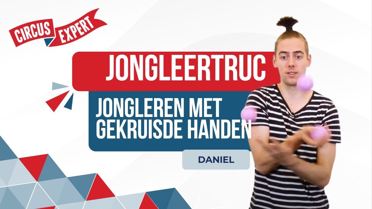 Jongleren met gekruisde handen | Jongleertutorial | Circus-expert.nl | Jongleertrucje