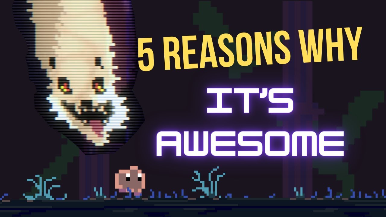 5 Reasons Why Animal Well is a Masterpiece