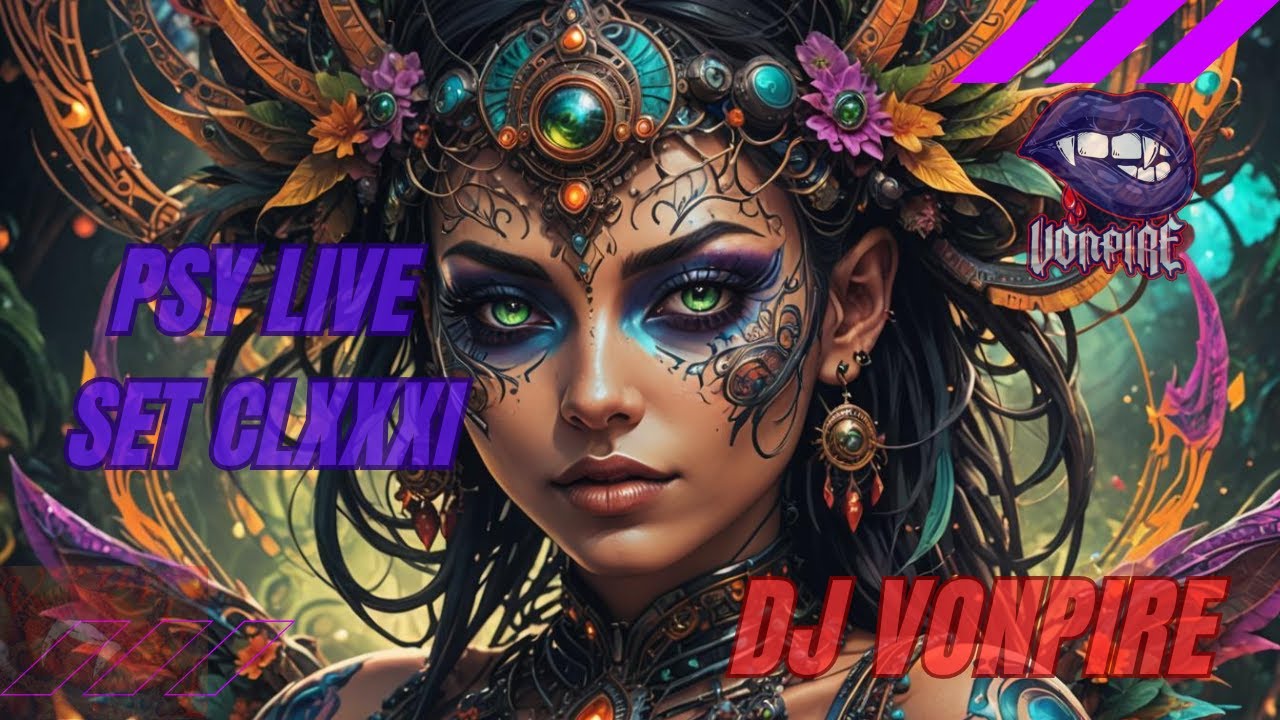 DJ Vonpire - Live PSYTRANCE Set CLXXXI