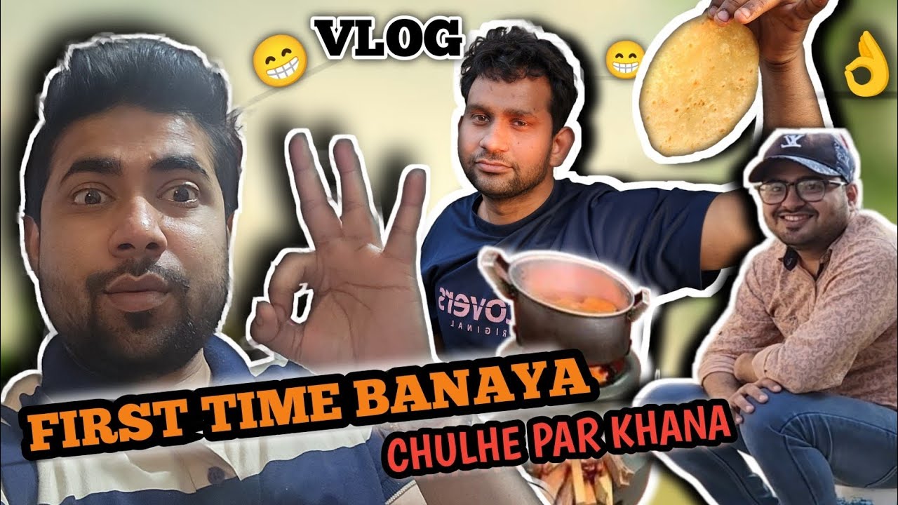 First Time Chulhe Par Banaya Doston Ke Saath Khana!😁Part-1||Vlog with Sumit