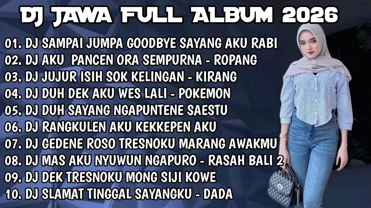 DJ JAWA FULL ALBUM 2026💃 DJ SAMPAI JUMPA DOOBYE SAYANG AKU RABI 💃 DJ JAWA VIRALL TIKTOK