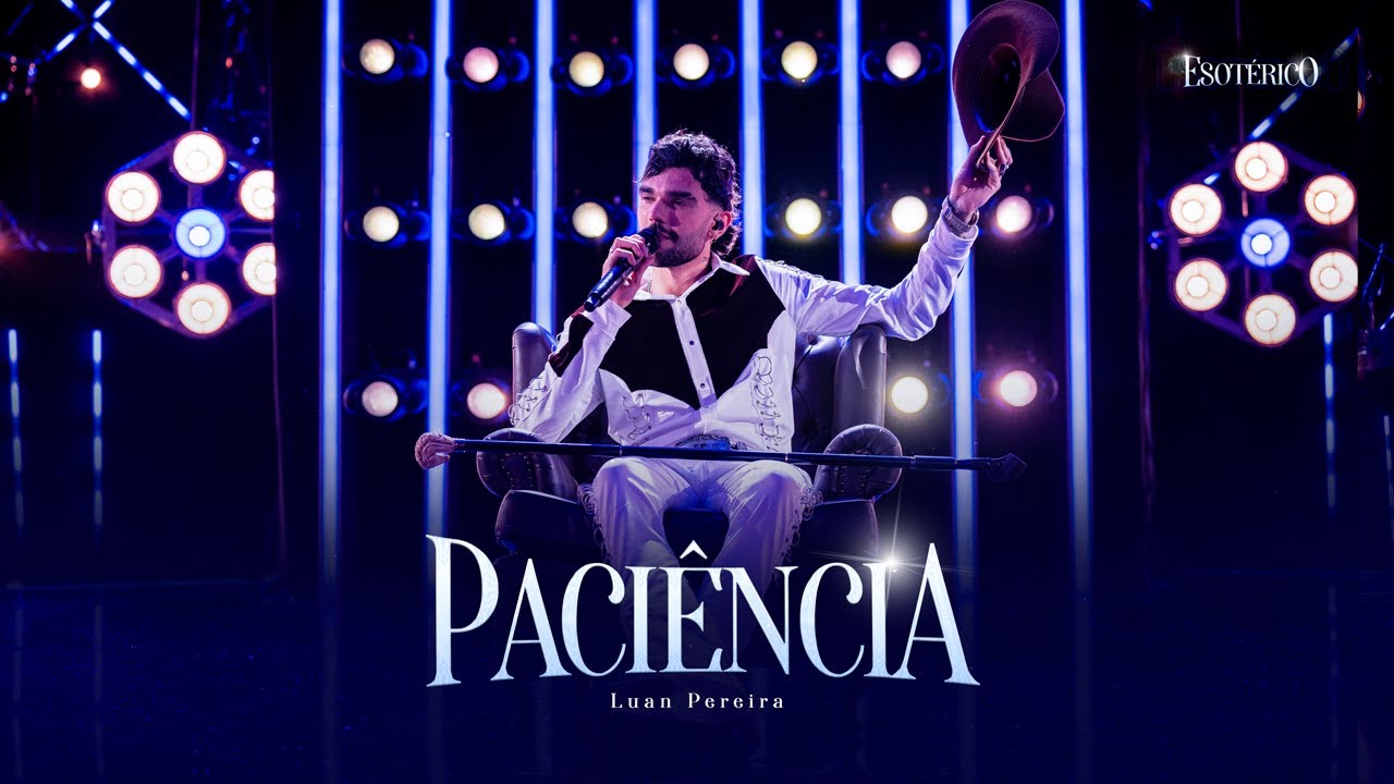 LUAN PEREIRA - PACIÊNCIA (Ao vivo)
