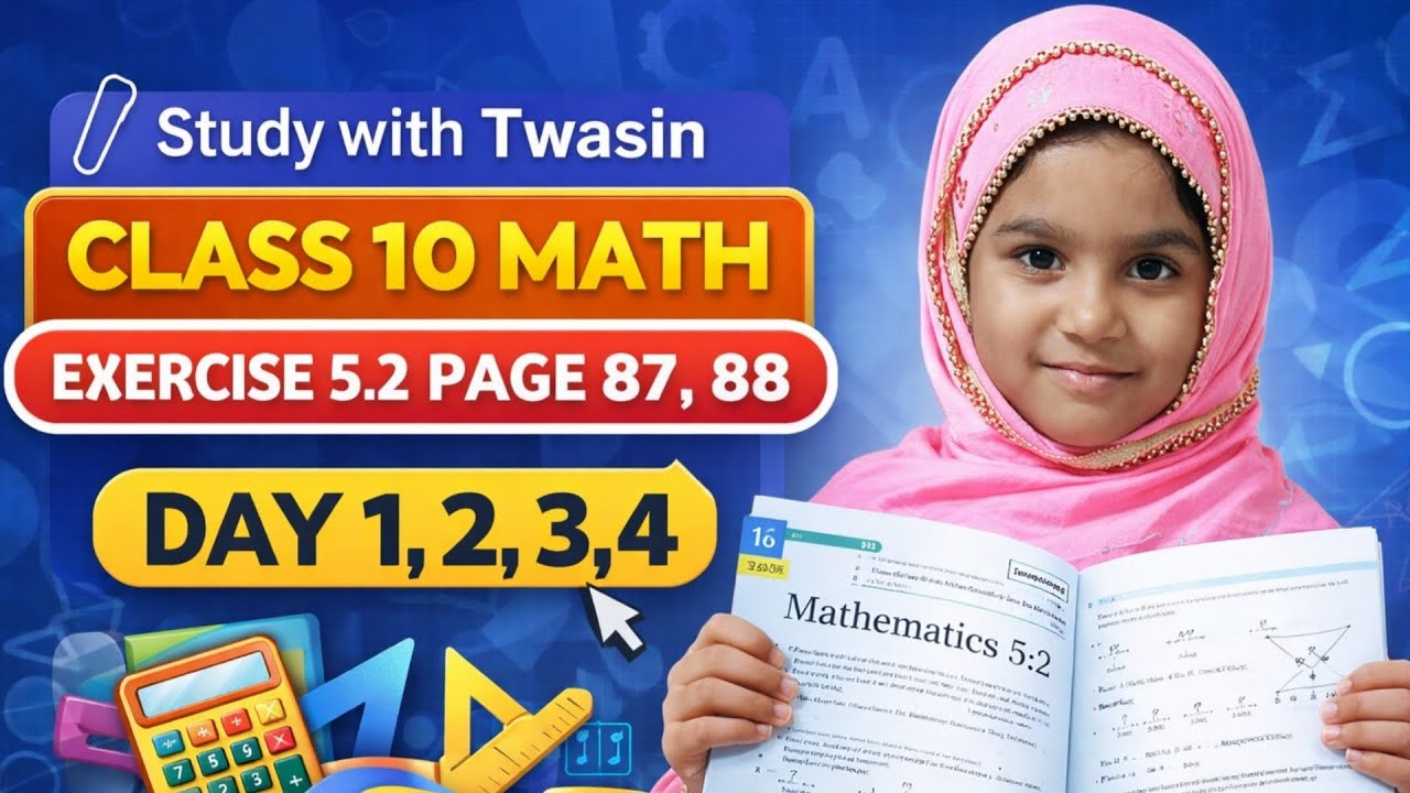 🔥Class 10 Math 5.2 // Page 87-88 // Dag 1-4 Solve // Study with Twasin