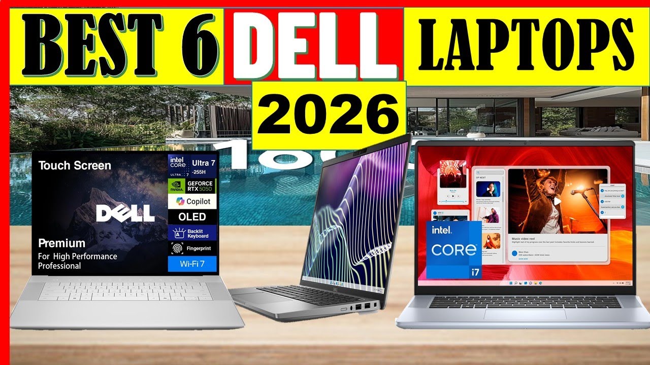 Best Dell Laptops On The Market (2026) Top 6: Best Dell Laptops - REVIEWS