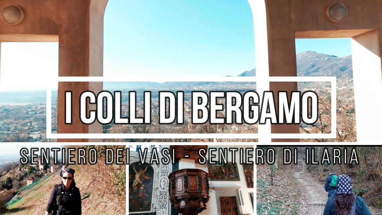 Il Sentiero di Ilaria e il Sentiero dei Vasi a Bergamo