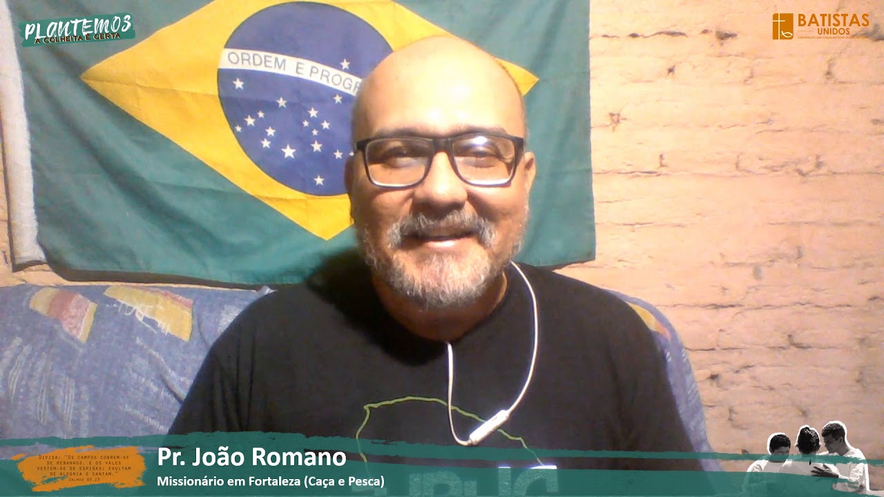 FORTALEZA (Ca&ccedil;a e Pesca) - Miss. Jo&atilde;o Romano - Plantemos, a Colheita &eacute; Certa