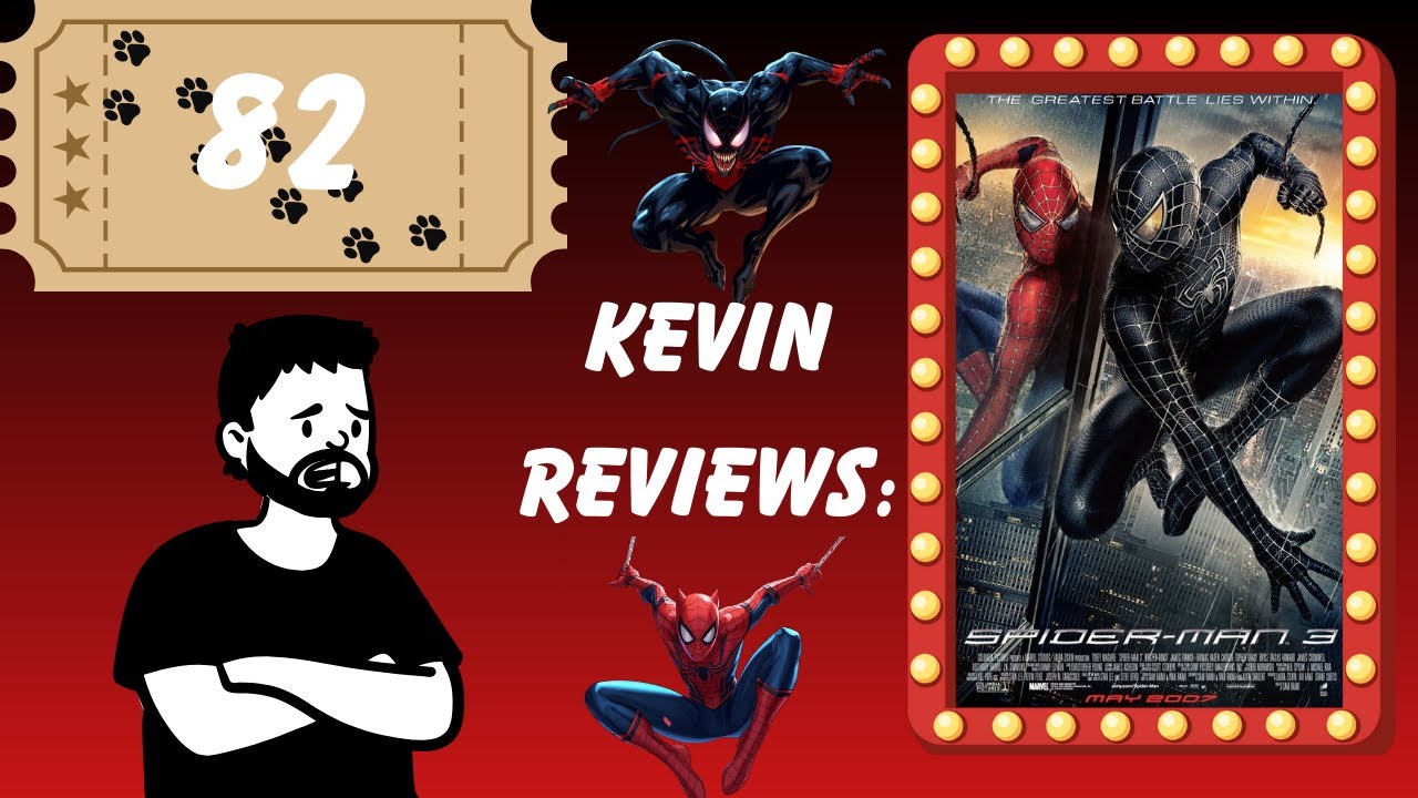 Kevin Reviews: Spider-Man 3 (2007)