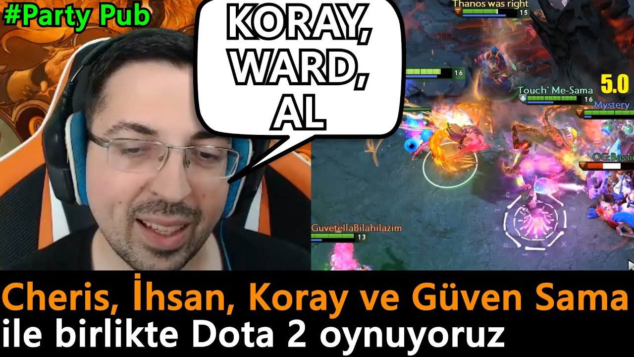 Cheris, İhsan, Koray ve Güven Sama ile birlikte Dota 2 oynuyoruz - Dota 2 [94]