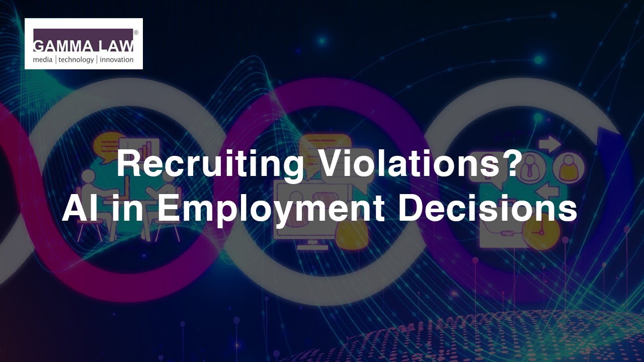 Recruiting Violations? AI in Employment Decisions