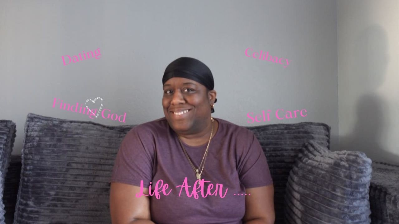 Life after breakup... Going Celibate.. Dating life.. New Boo?