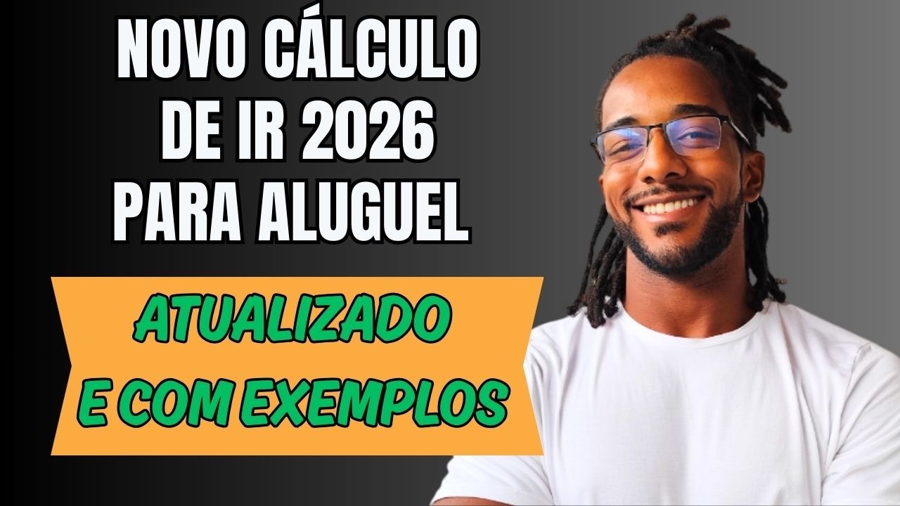 Novo Cálculo do IR sobre Aluguel em 2026 | Isenção de R$ 5.000 Explicada