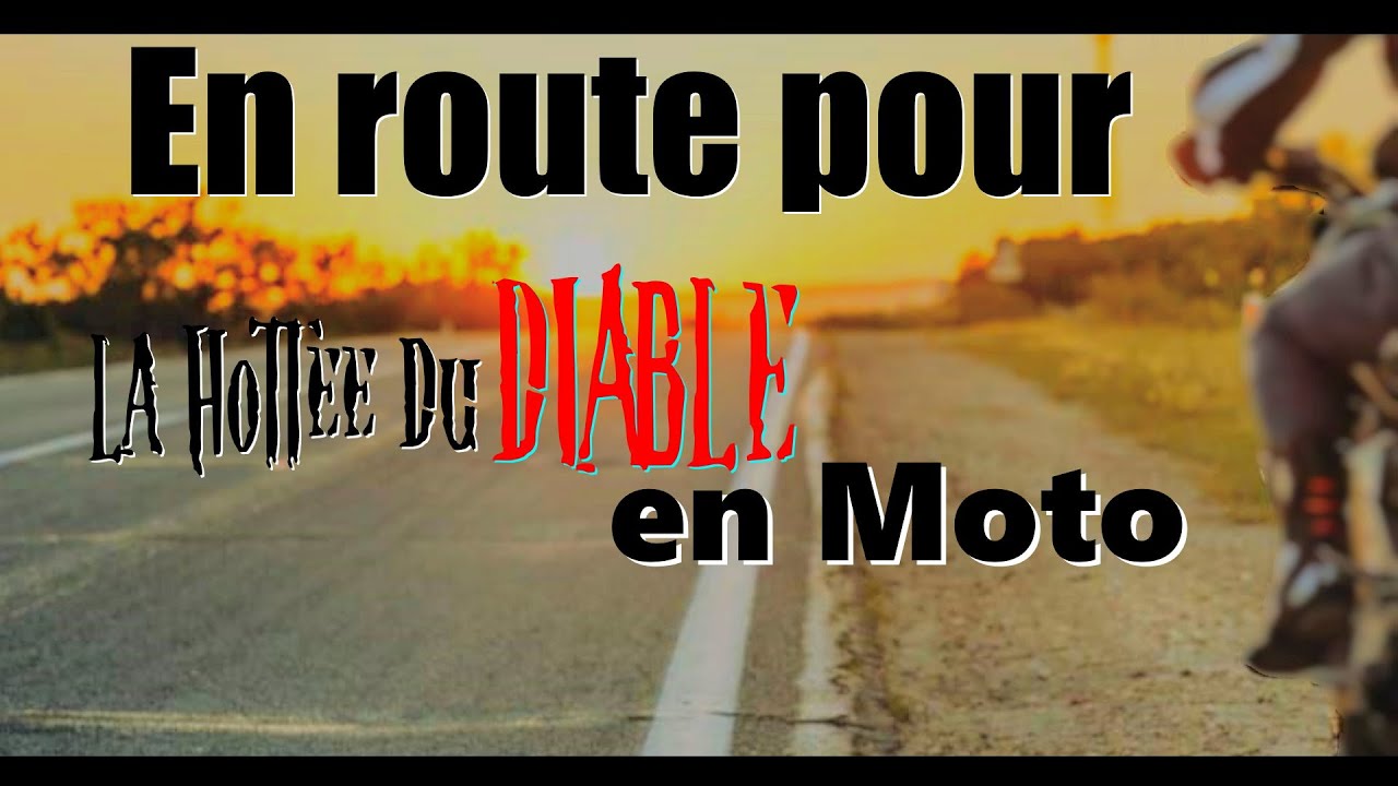 En route pour la hottee du DIABLE en MOTO