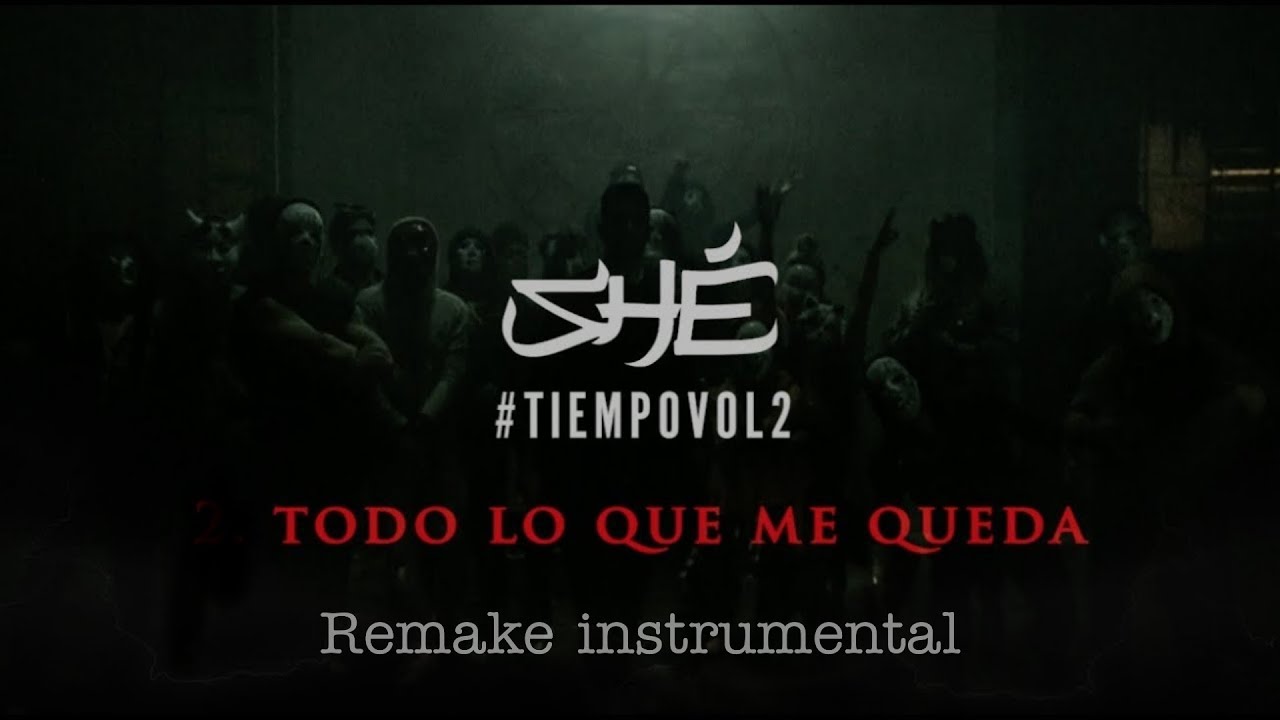 SHÉ - Todo lo que me queda / Instrumental Remake