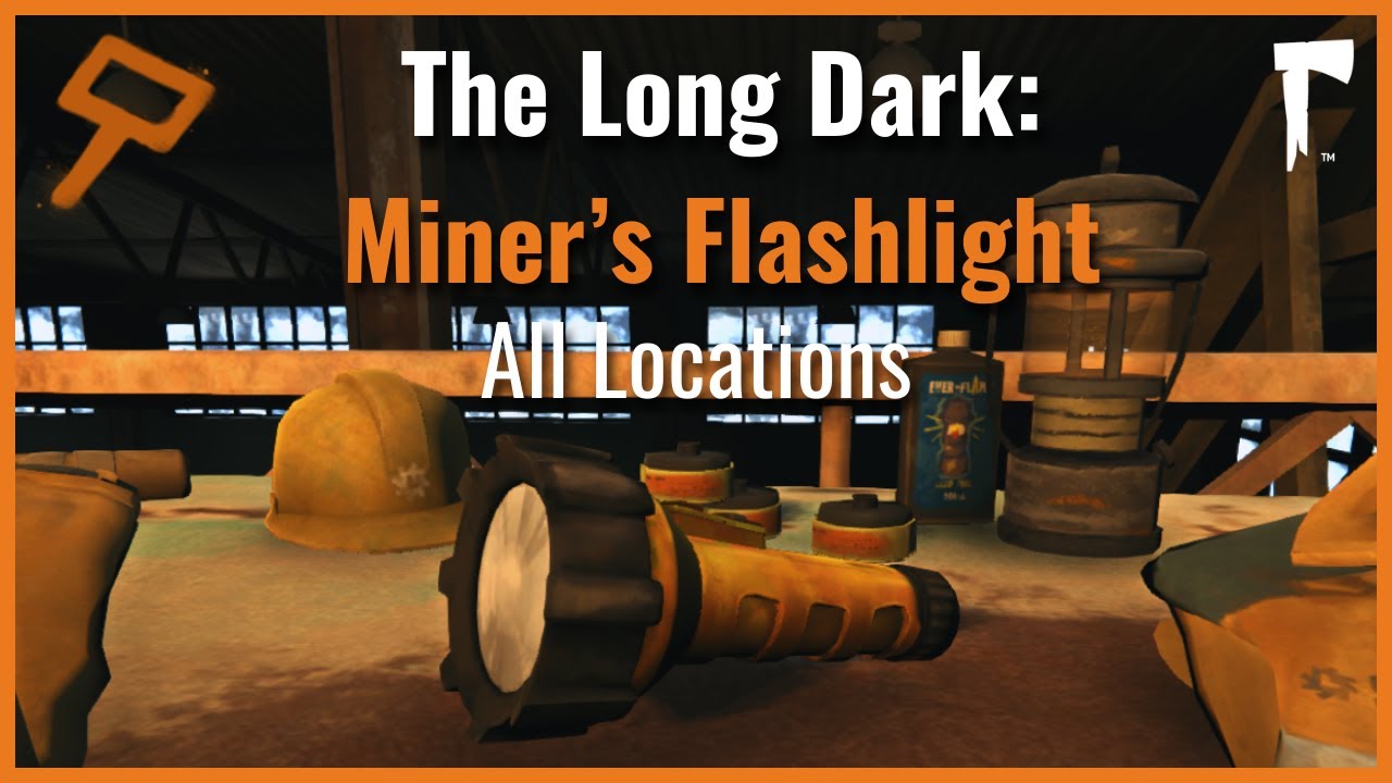 The Long Dark - Miner's Flashlight (All Locations)