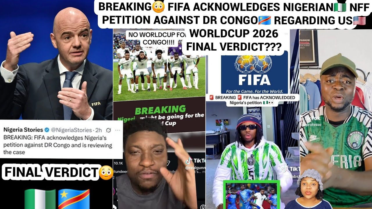 BREAKING😳 FIFA RECEIVES NIGERIAN🇳🇬 NFF PETITION AGAINST DR CONGO🇨🇩 REGARDING US🇺🇸 WORLDCUP 2026