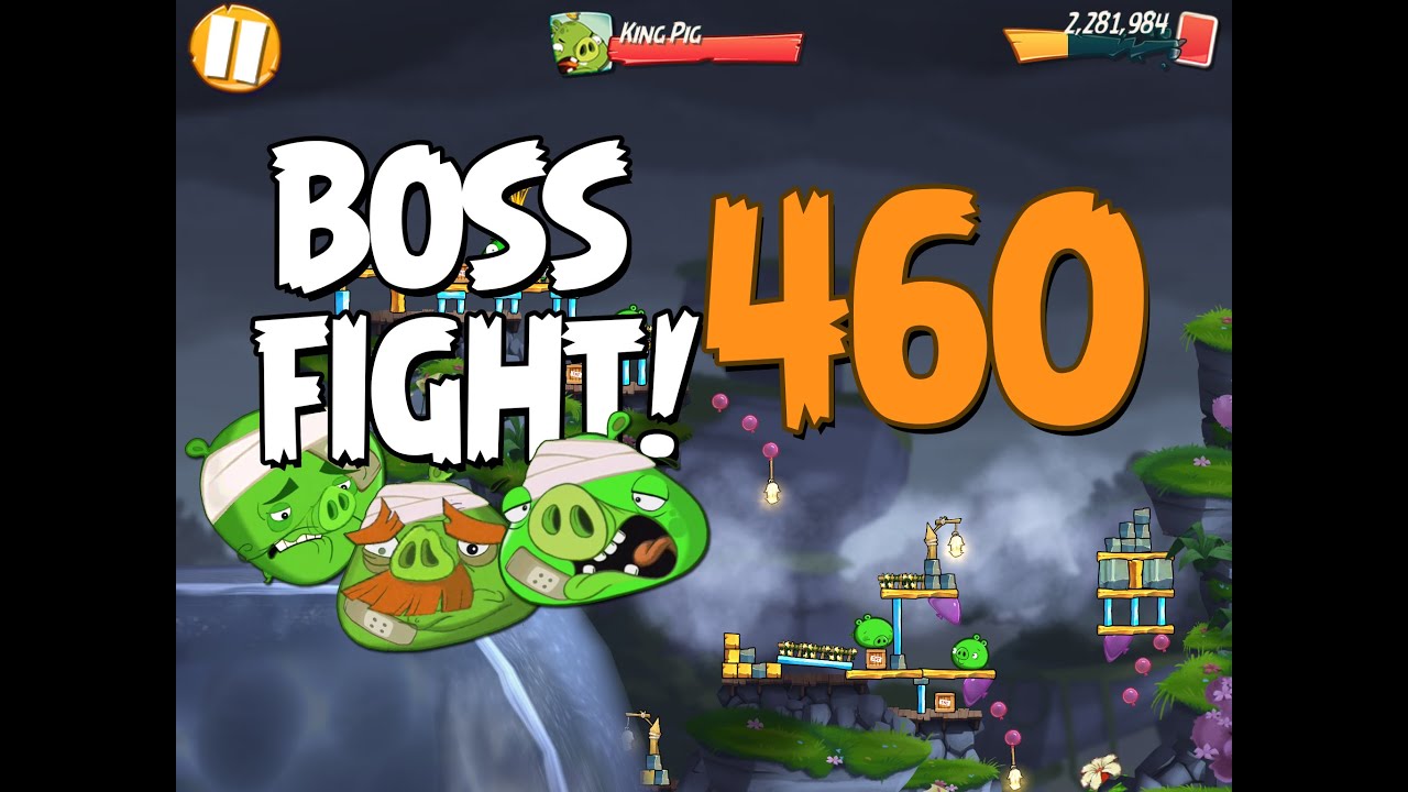 Angry Birds 2 Boss Fight 60! King Pig Level 460 Walkthrought