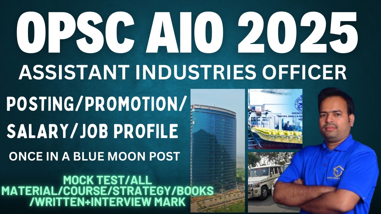 OPSC AIO/ASSISTANT INDUSTRIES OFFICER POSTING/SALARY/PROMOTION/SALARY