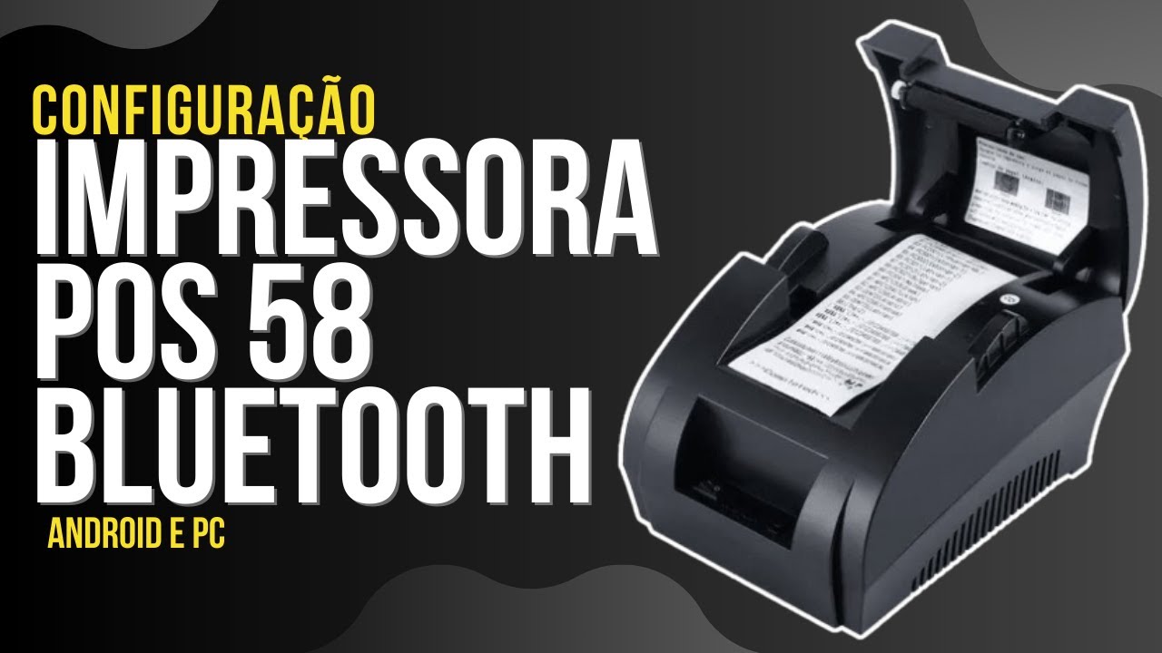 INSTALAÇÃO POS 58 BLUETOOTH PC(USB) E ANDROID