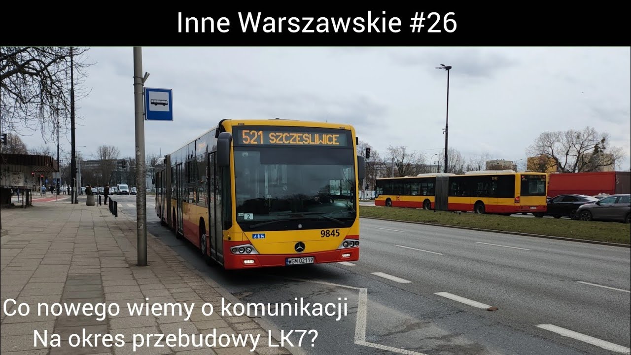Co wiadomo nowego na temat komunikacji na okres przebudowy LK7? Inne Warszawskie #26