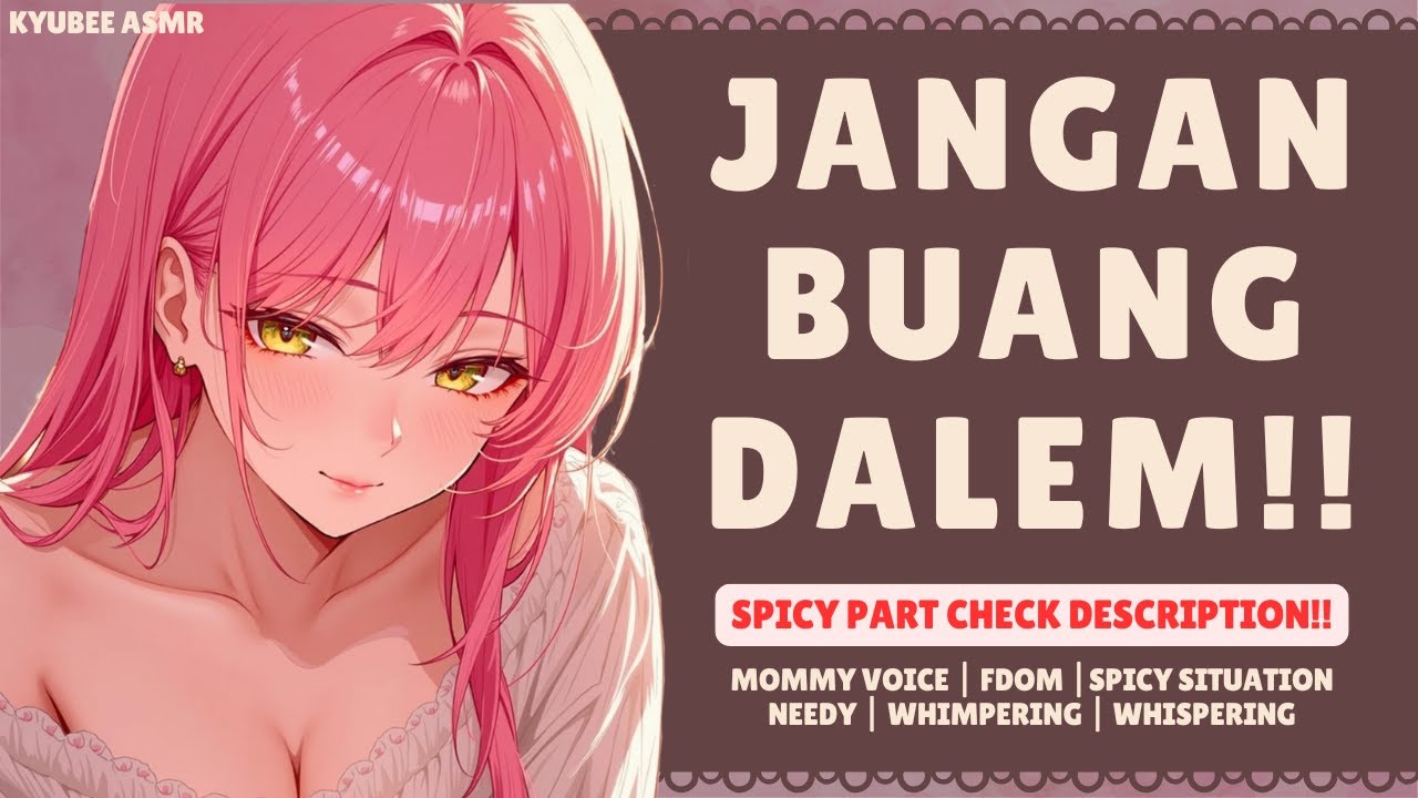 Jangan Buang Dalem!! | ASMR Roleplay Mommy Indonesia | Mommy Voice | Spicy | Whimpering | Whispering