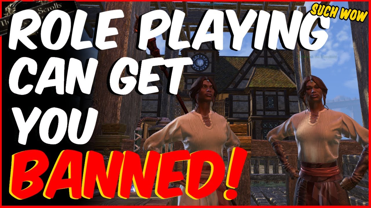 Role Playing can get you BANNED? Elder Scrolls Online 2022