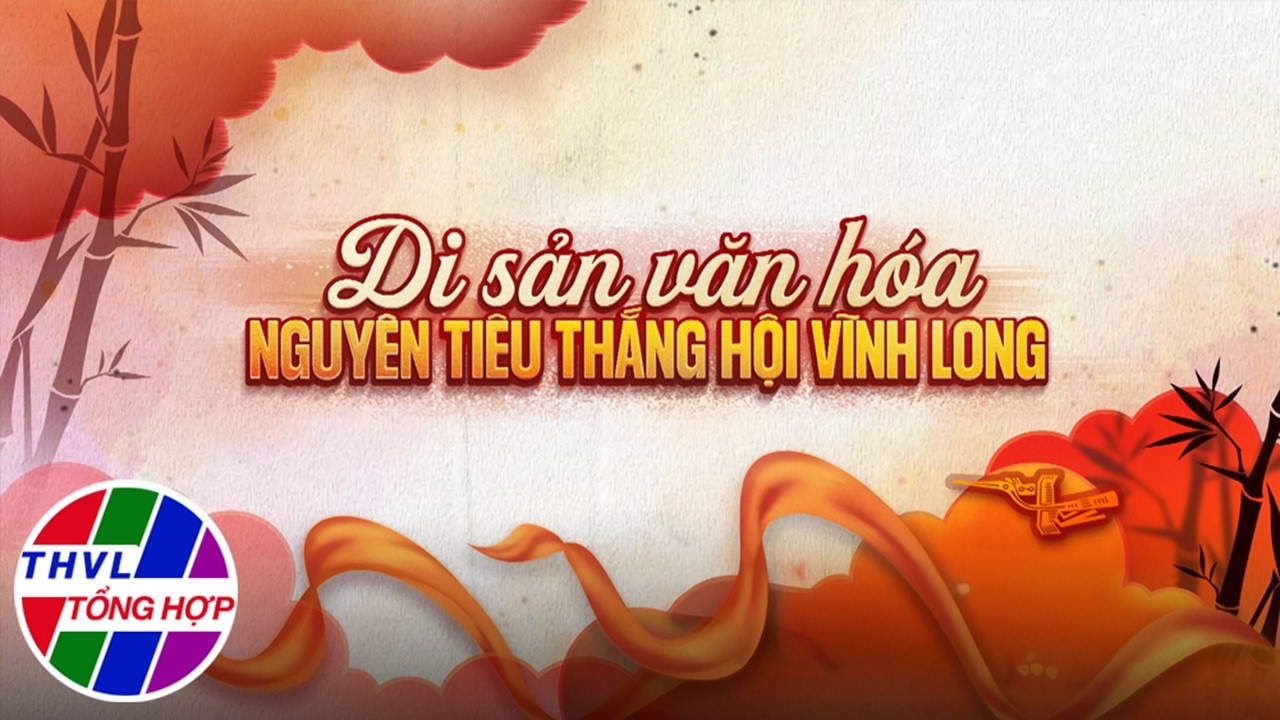 Văn hóa - Văn nghệ: Di sản văn hóa Nguyên tiêu thắng hội Vĩnh Long