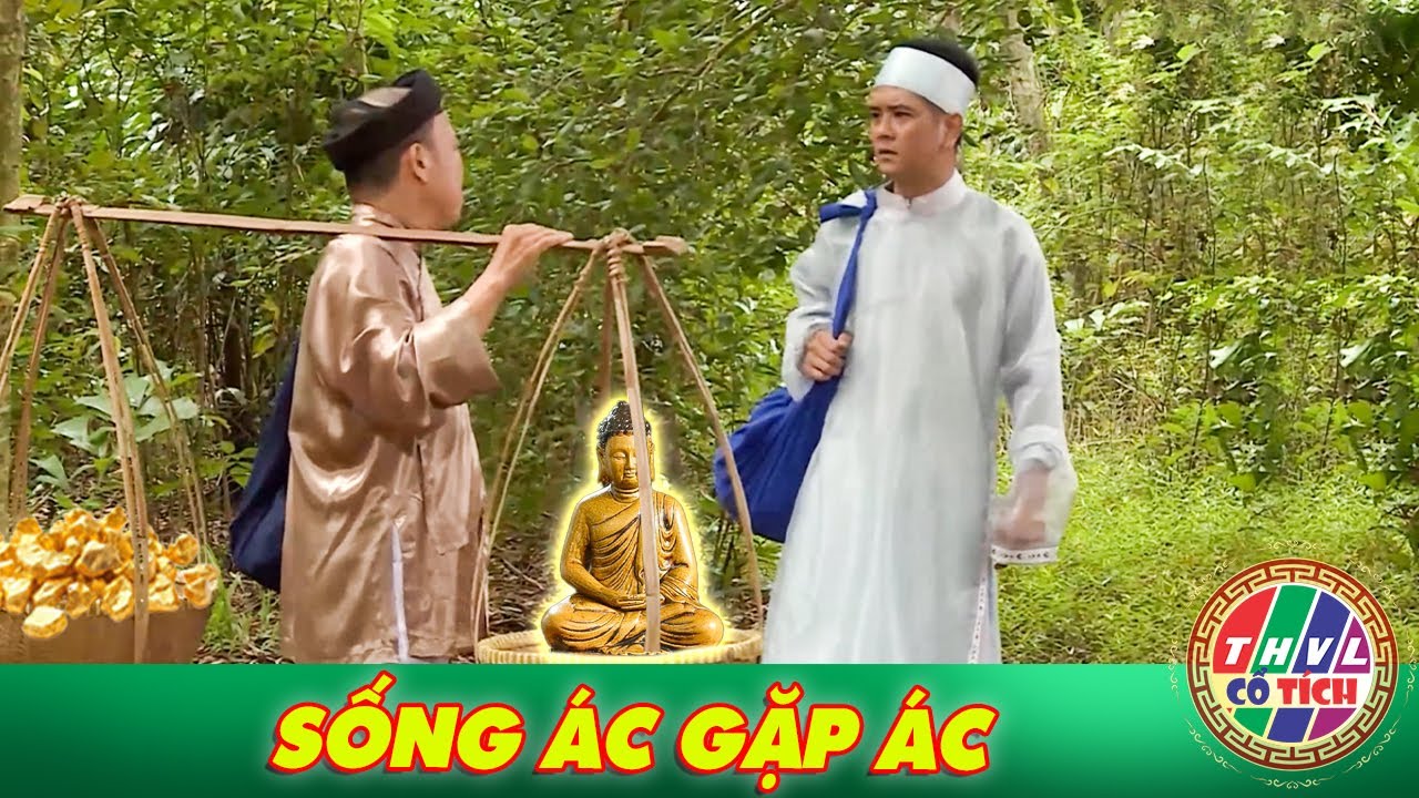 CỔ TÍCH MỚI 2025 | SỐNG ÁC GẶP ÁC | CỔ TÍCH VIỆT NAM MỚI HAY NHẤT 2025 | CỔ TÍCH VIỆT NAM 2025