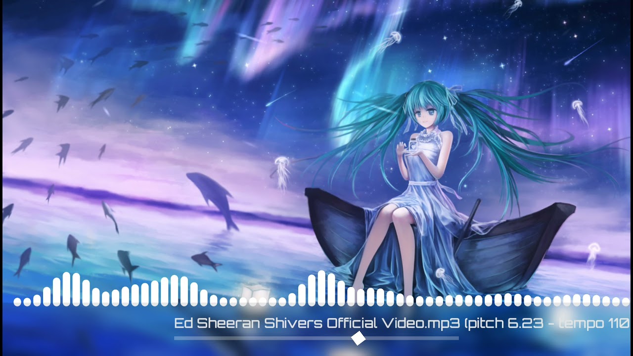Nightcore - Shivers (Ed Sheeran)